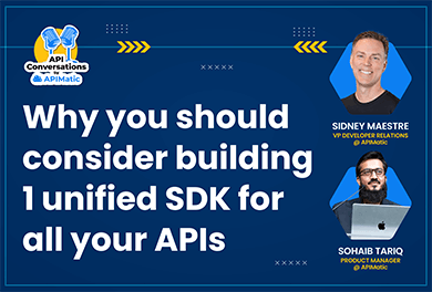 why-you-should-consider-building-1-unified-sdk-for-all-your-apis